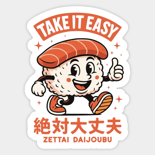 Take It Easy, Zettai Daijoubu Style Sticker by Designed By Marty
